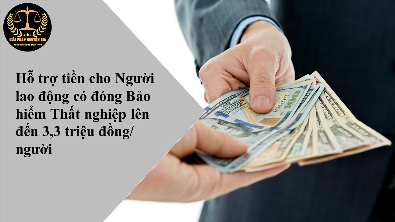 Hỗ trợ tiền cho NLĐ có đóng BHTN với mức tối đa 3,3 triệu đồng/người